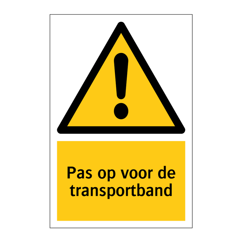 Pas op voor de transportband