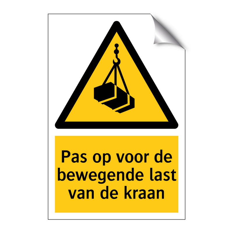 Pas op voor de bewegende last van de kraan