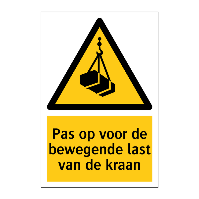 Pas op voor de bewegende last van de kraan