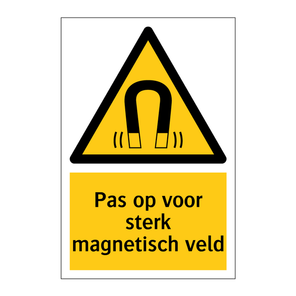 Pas op voor sterk magnetisch veld