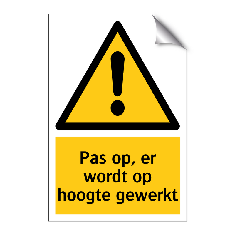 Pas op, er wordt op hoogte gewerkt