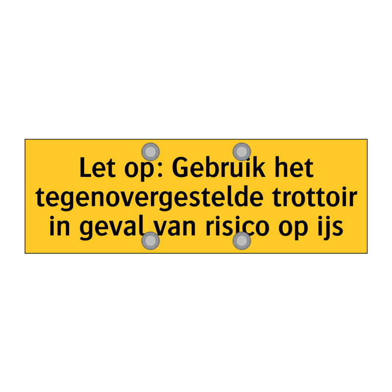 Let op: Gebruik het tegenovergestelde trottoir in /.../