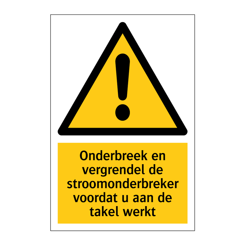 Onderbreek en vergrendel de stroomonderbreker voordat u aan de takel werkt