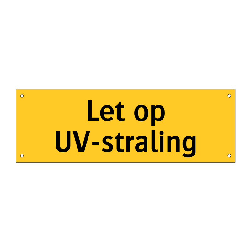 Let op UV-straling & Let op UV-straling & Let op UV-straling & Let op UV-straling