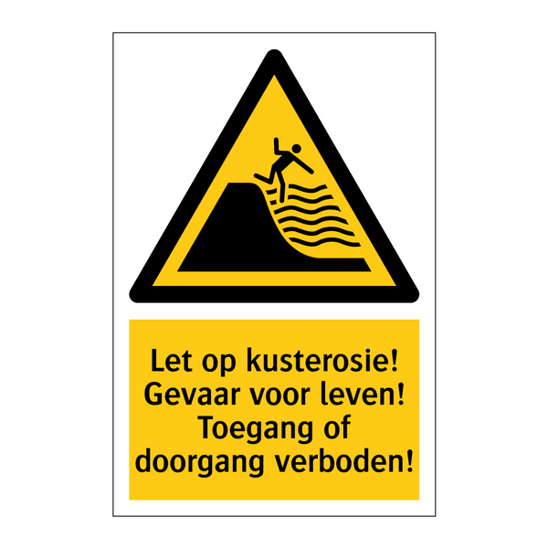 Let op kusterosie! Gevaar voor leven! Toegang of doorgang verboden!