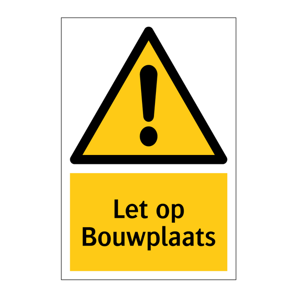 Let op Bouwplaats