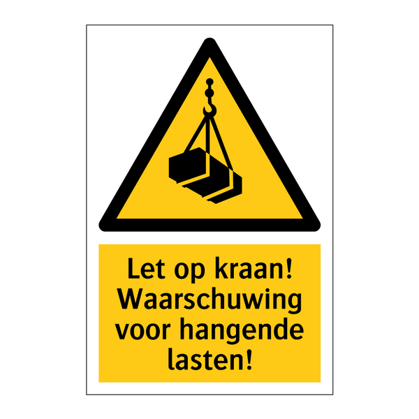 Let op kraan! Waarschuwing voor hangende lasten!