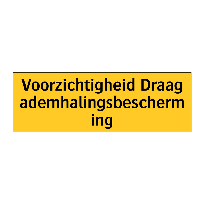 Voorzichtigheid Draag ademhalingsbescherming & Voorzichtigheid Draag ademhalingsbescherming