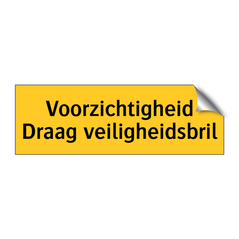 Voorzichtigheid Draag veiligheidsbril & Voorzichtigheid Draag veiligheidsbril