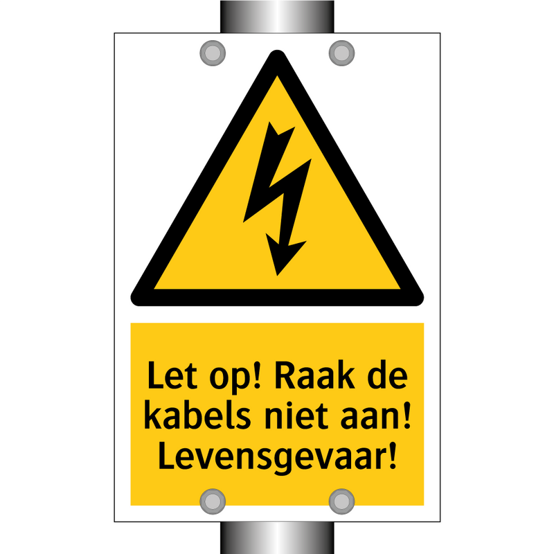 Let op! Raak de kabels niet aan! Levensgevaar!