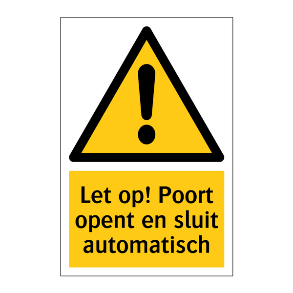 Let op! Poort opent en sluit automatisch