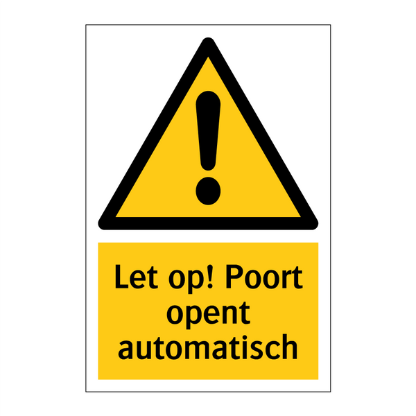 Let op! Poort opent automatisch