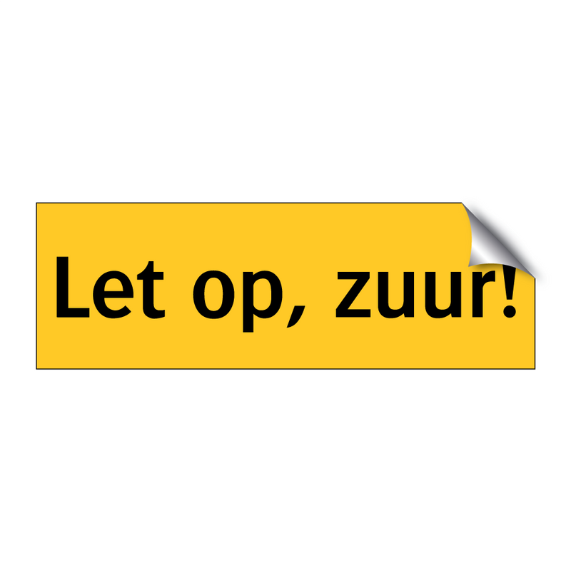 Let op, zuur! & Let op, zuur! & Let op, zuur! & Let op, zuur!