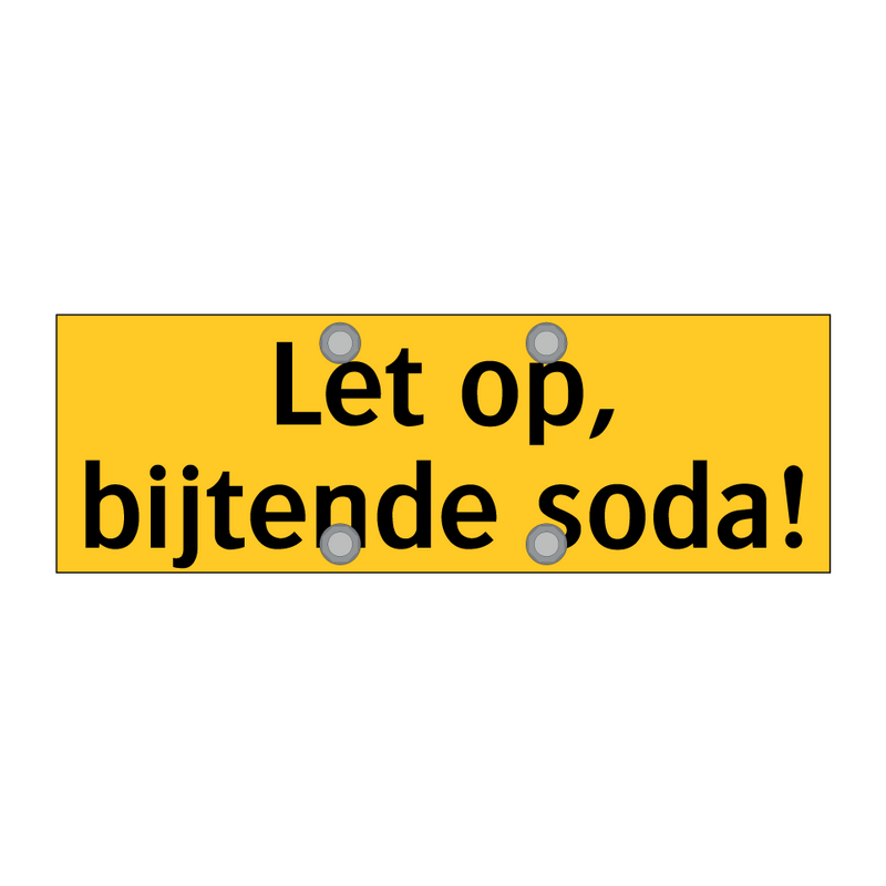 Let op, bijtende soda! & Let op, bijtende soda! & Let op, bijtende soda!