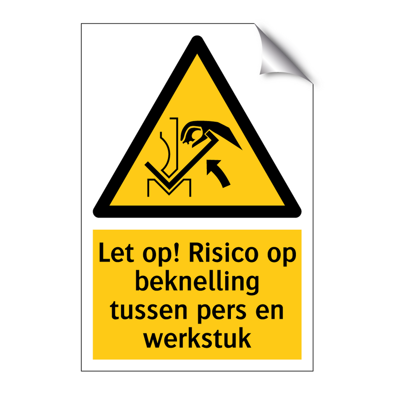 Let op! Risico op beknelling tussen pers en werkstuk