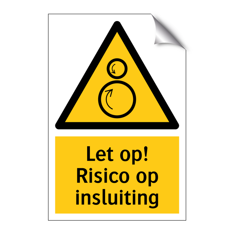 Let op! Risico op insluiting