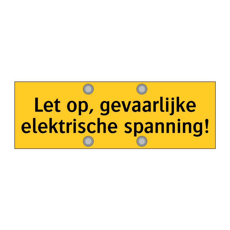 Let op, gevaarlijke elektrische spanning! & Let op, gevaarlijke elektrische spanning!