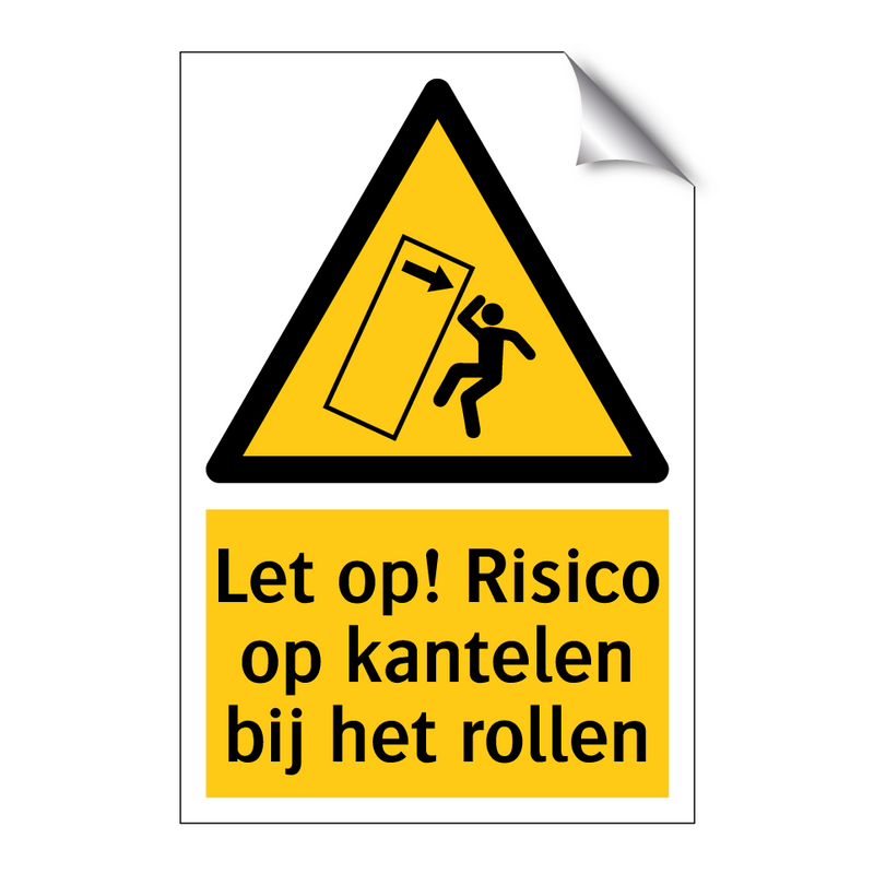 Let op! Risico op kantelen bij het rollen