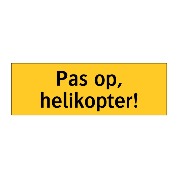 Pas op, helikopter! & Pas op, helikopter! & Pas op, helikopter! & Pas op, helikopter!