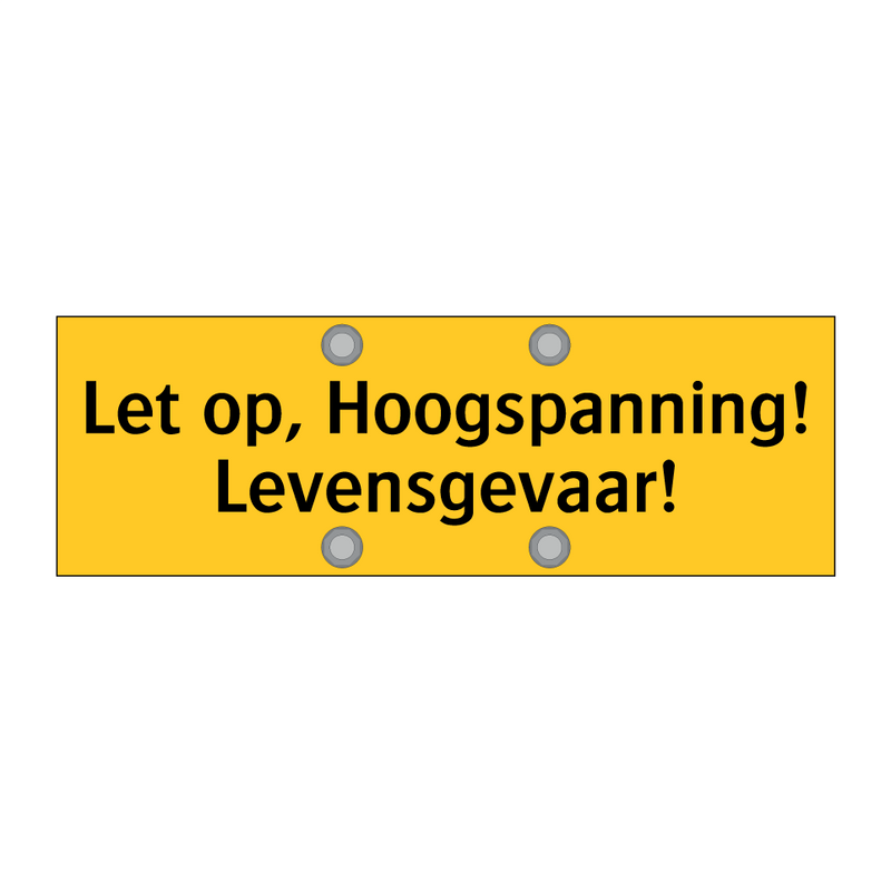 Let op, Hoogspanning! Levensgevaar! & Let op, Hoogspanning! Levensgevaar!