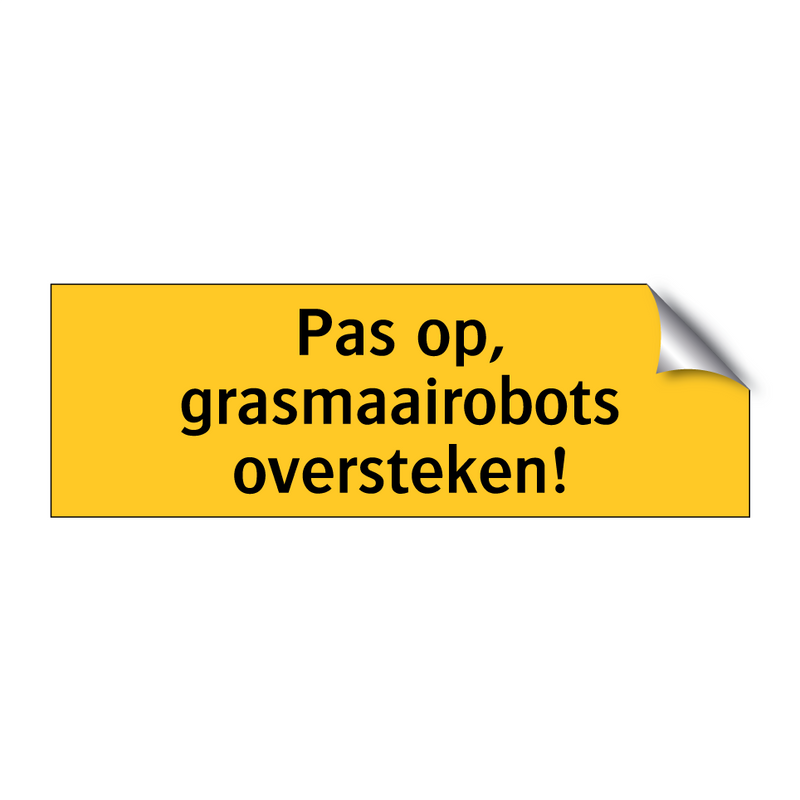 Pas op, grasmaairobots oversteken! & Pas op, grasmaairobots oversteken!