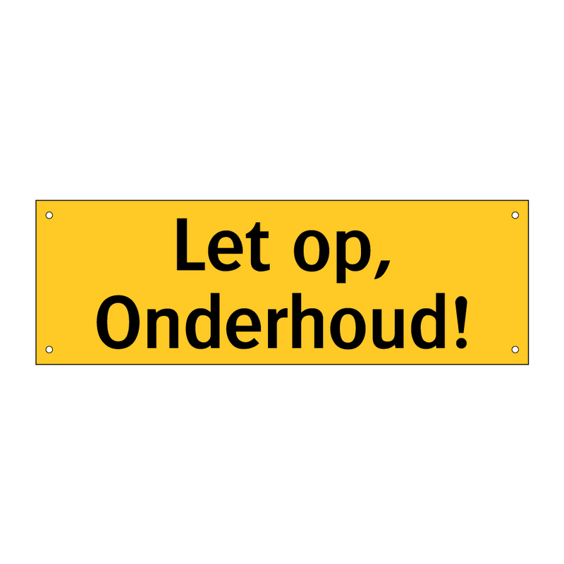 Let op, Onderhoud! & Let op, Onderhoud! & Let op, Onderhoud! & Let op, Onderhoud!