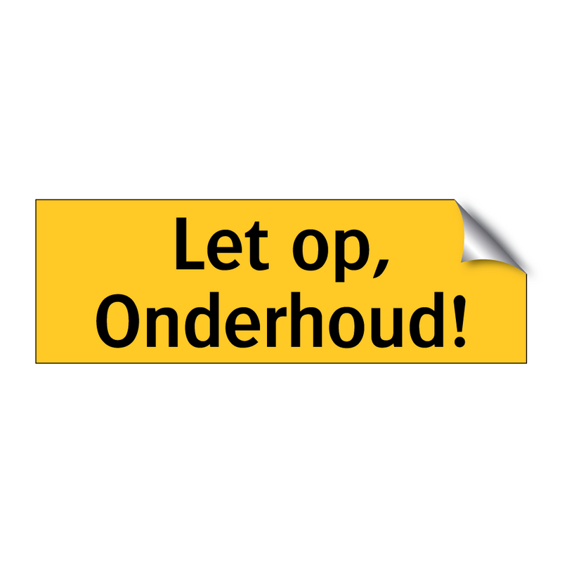 Let op, Onderhoud! & Let op, Onderhoud! & Let op, Onderhoud! & Let op, Onderhoud!