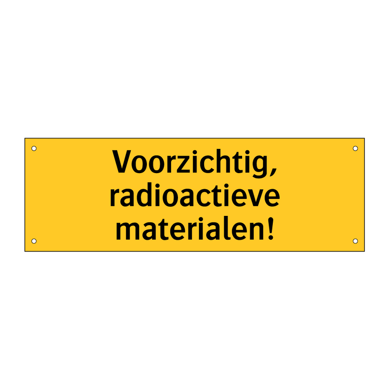 Voorzichtig, radioactieve materialen! & Voorzichtig, radioactieve materialen!