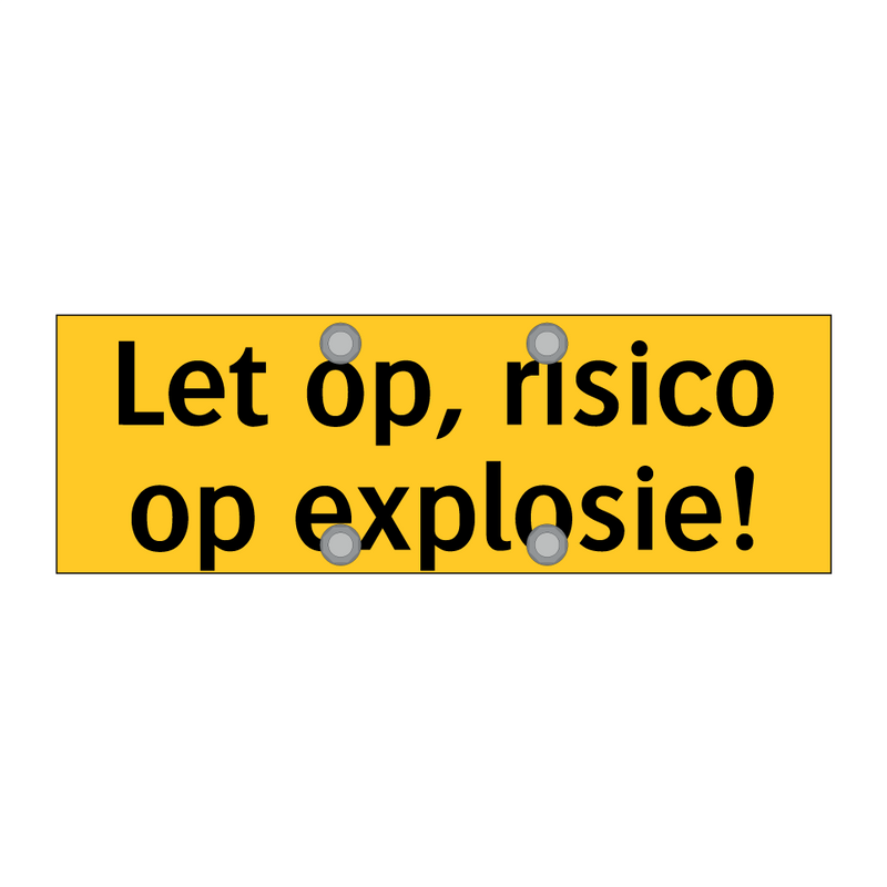 Let op, risico op explosie! & Let op, risico op explosie! & Let op, risico op explosie!