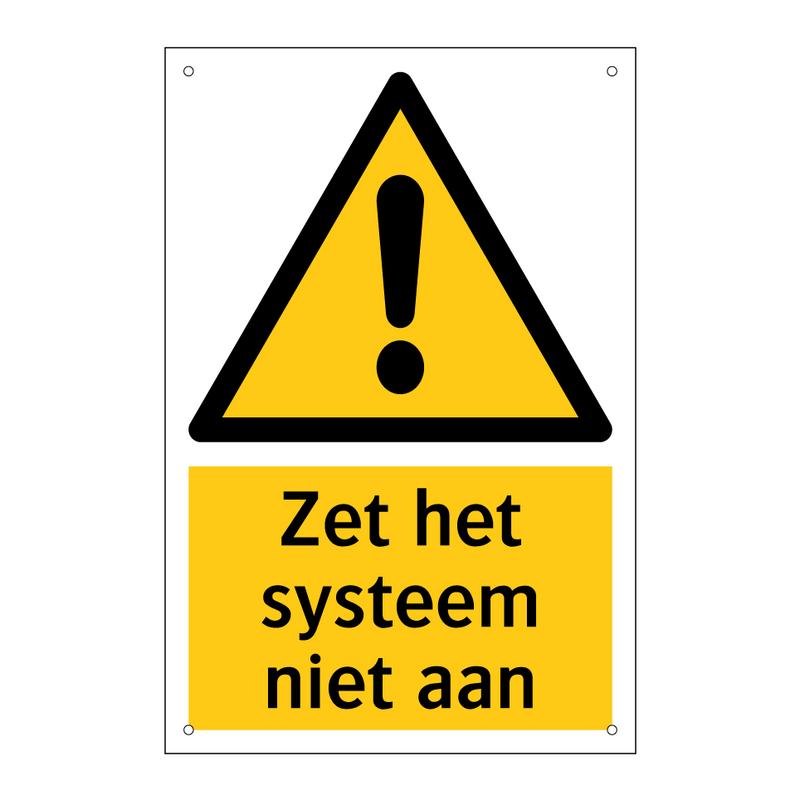 Zet het systeem niet aan & Zet het systeem niet aan & Zet het systeem niet aan