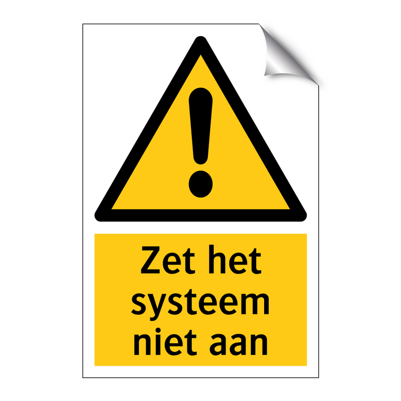 Zet het systeem niet aan & Zet het systeem niet aan & Zet het systeem niet aan