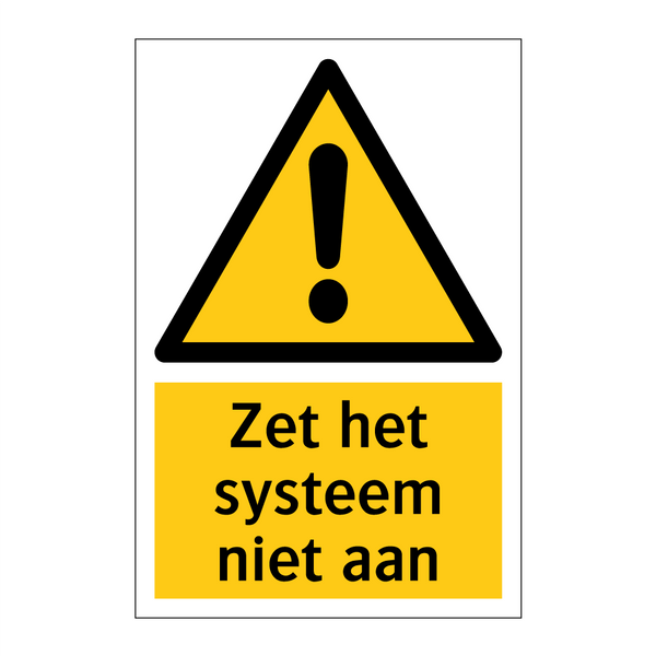 Zet het systeem niet aan & Zet het systeem niet aan & Zet het systeem niet aan