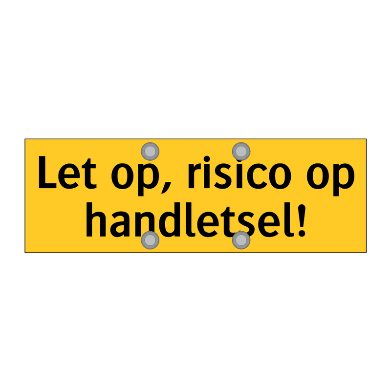 Let op, risico op handletsel! & Let op, risico op handletsel! & Let op, risico op handletsel!