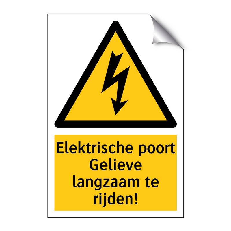 Elektrische poort Gelieve langzaam te rijden! & Elektrische poort Gelieve langzaam te rijden!