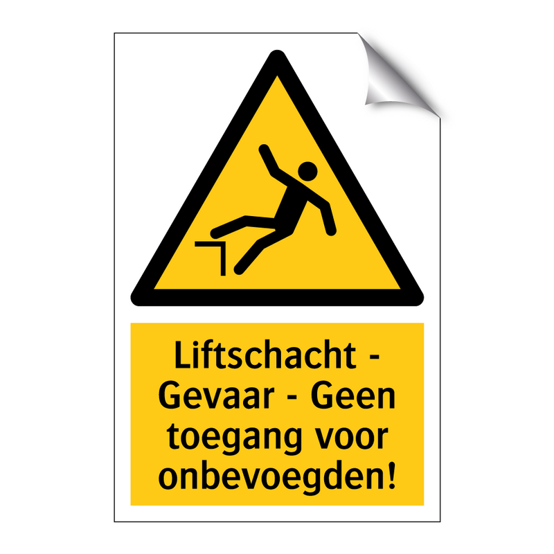 Liftschacht - Gevaar - Geen toegang voor onbevoegden!