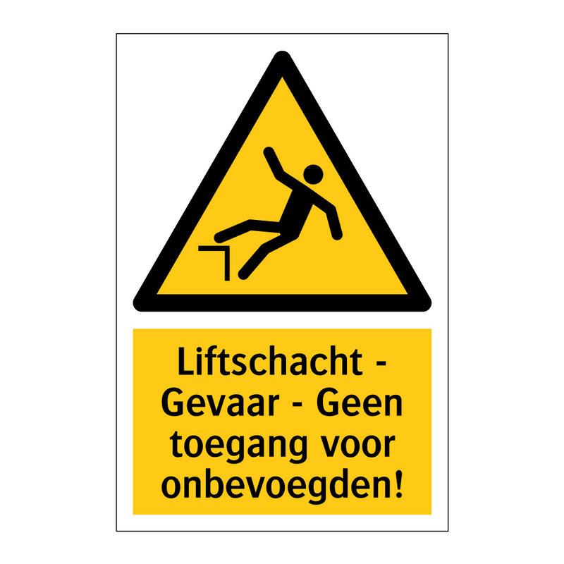 Liftschacht - Gevaar - Geen toegang voor onbevoegden!