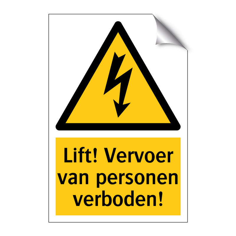 Lift! Vervoer van personen verboden! & Lift! Vervoer van personen verboden!