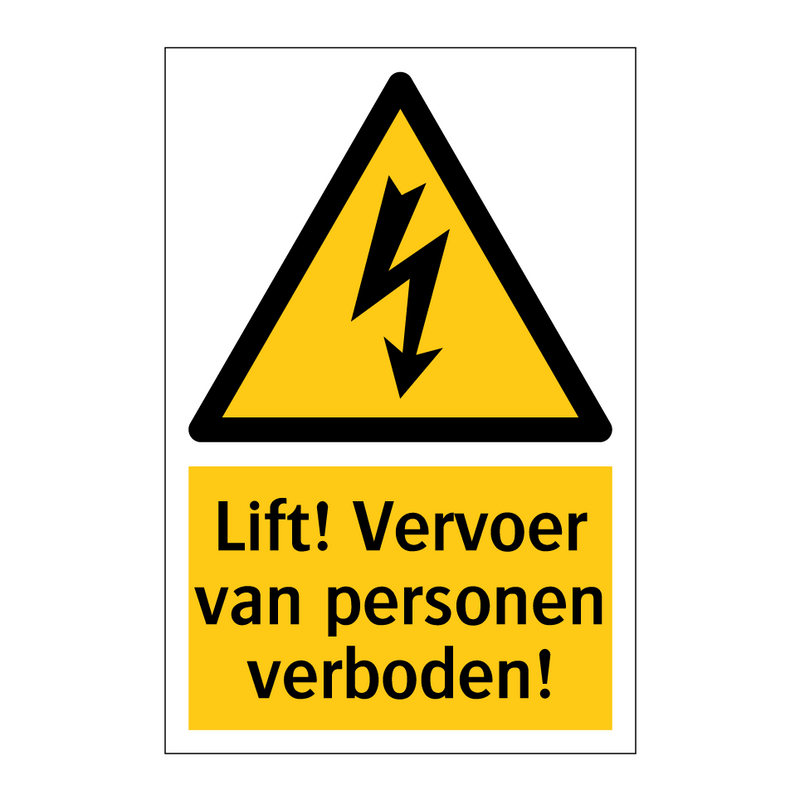 Lift! Vervoer van personen verboden! & Lift! Vervoer van personen verboden!