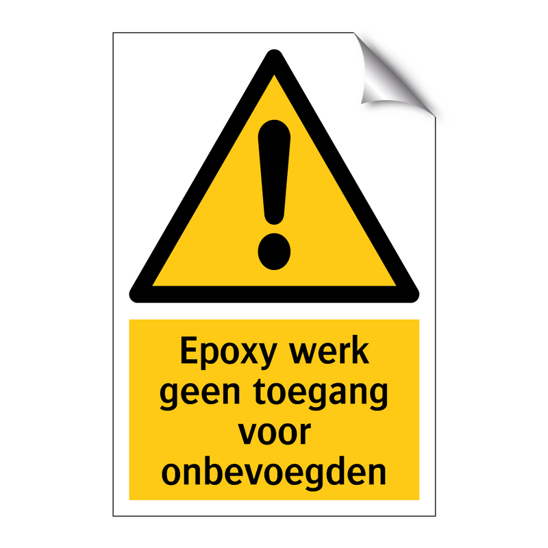 Epoxy werk geen toegang voor onbevoegden & Epoxy werk geen toegang voor onbevoegden