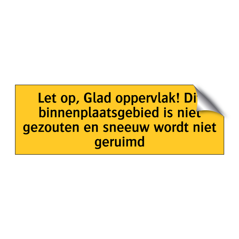 Let op, Glad oppervlak! Dit binnenplaatsgebied is niet /.../