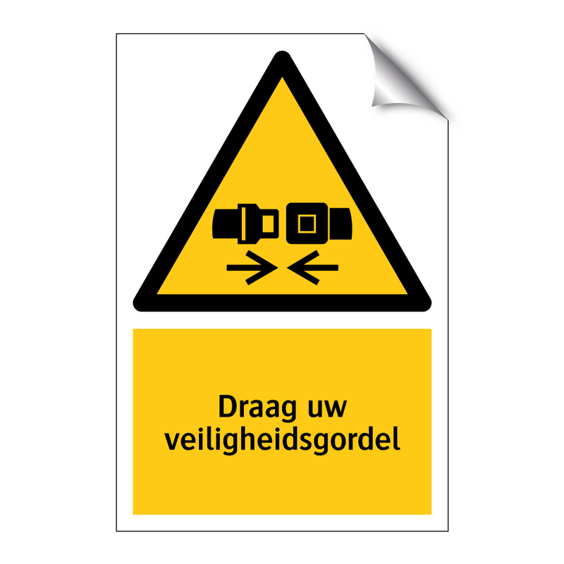 Draag uw veiligheidsgordel & Draag uw veiligheidsgordel & Draag uw veiligheidsgordel