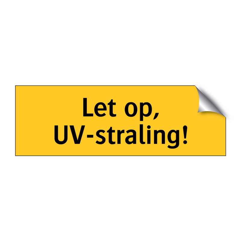 Let op, UV-straling! & Let op, UV-straling! & Let op, UV-straling! & Let op, UV-straling!