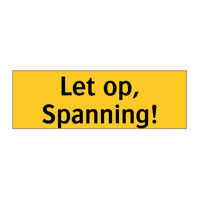 Let op, Spanning! & Let op, Spanning! & Let op, Spanning! & Let op, Spanning! & Let op, Spanning!