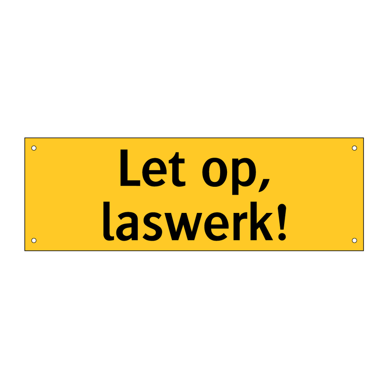 Let op, laswerk! & Let op, laswerk! & Let op, laswerk! & Let op, laswerk! & Let op, laswerk!