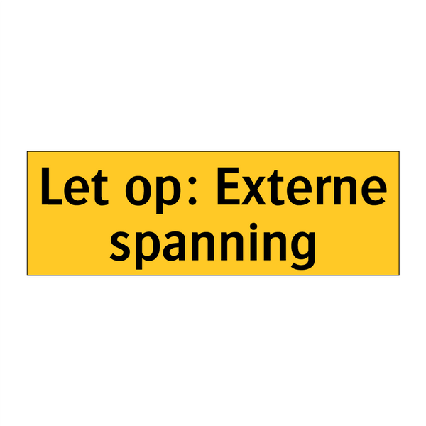 Let op: Externe spanning & Let op: Externe spanning & Let op: Externe spanning