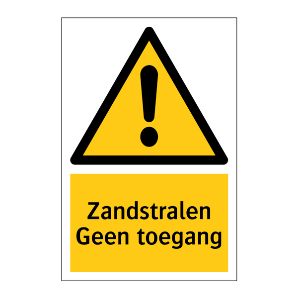 Zandstralen Geen toegang & Zandstralen Geen toegang & Zandstralen Geen toegang