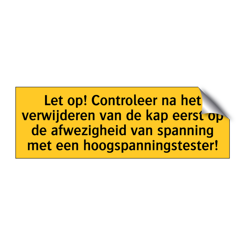 Let op! Controleer na het verwijderen van de kap eerst /.../