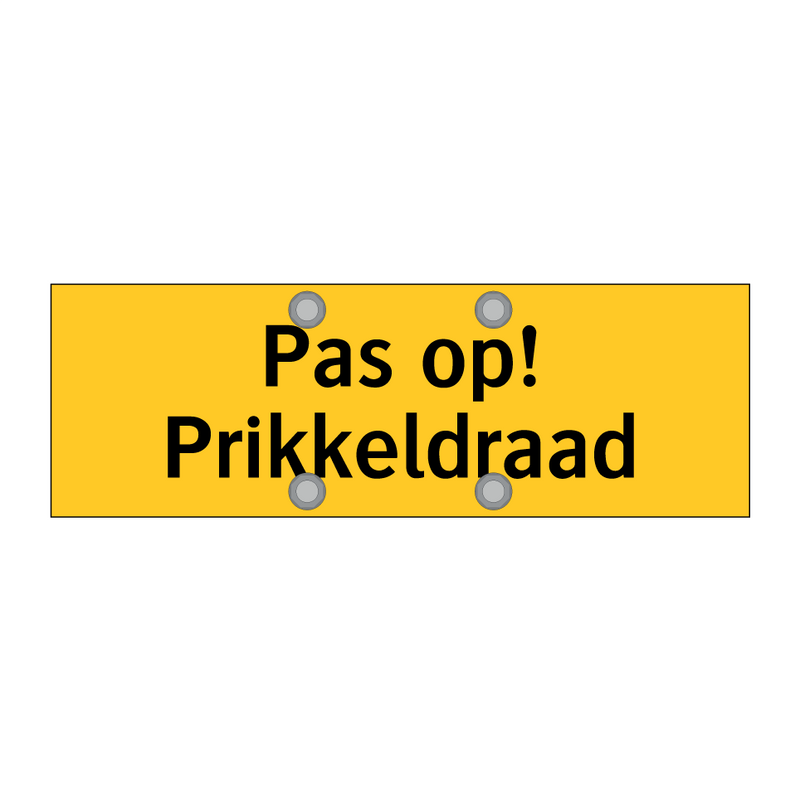 Pas op! Prikkeldraad & Pas op! Prikkeldraad & Pas op! Prikkeldraad