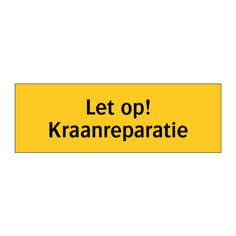 Let op! Kraanreparatie & Let op! Kraanreparatie & Let op! Kraanreparatie & Let op! Kraanreparatie