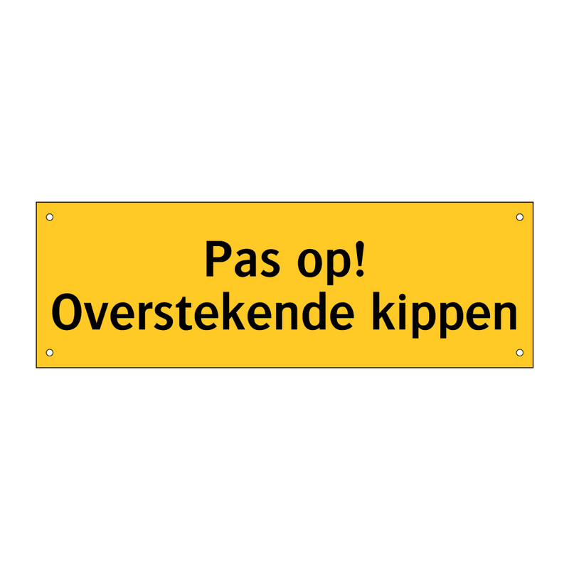 Pas op! Overstekende kippen & Pas op! Overstekende kippen & Pas op! Overstekende kippen